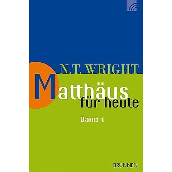 Matthäus für heute 1.Bd.1, Nicholas Thomas Wright