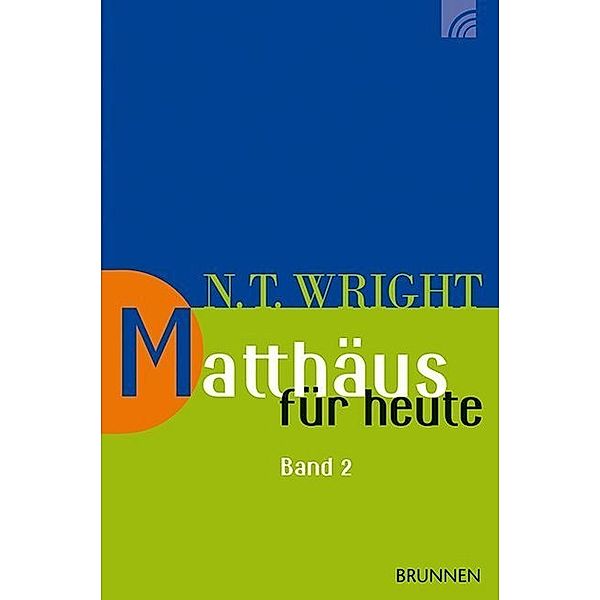 Matthäus für heute 2.Bd.2, Nicholas Thomas Wright