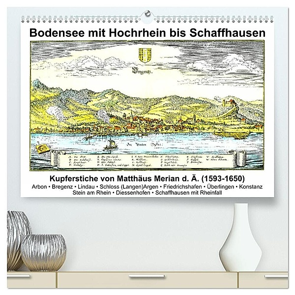 Matthäus Merian - Bodensee mit Hochrhein bis Schaffhausen (hochwertiger Premium Wandkalender 2024 DIN A2 quer), Kunstdruck in Hochglanz, Claus Liepke