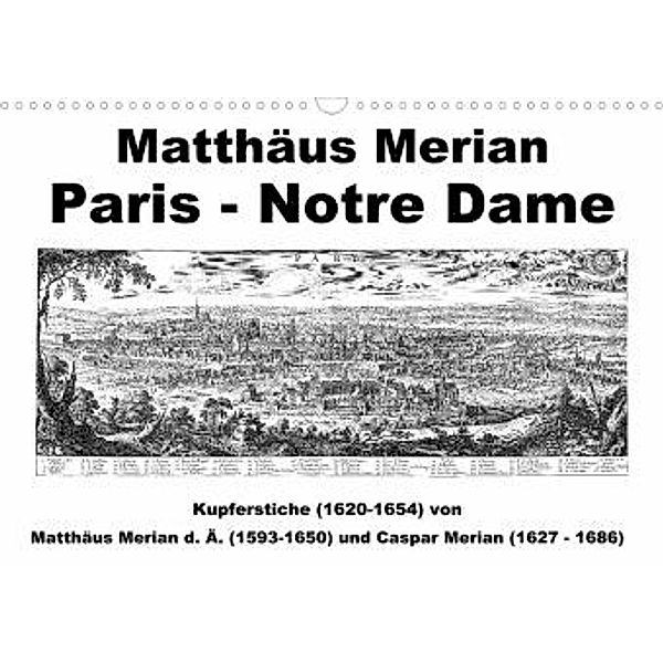 Matthäus Merian Paris Notre-Dame (Wandkalender 2021 DIN A3 quer), Claus Liepke