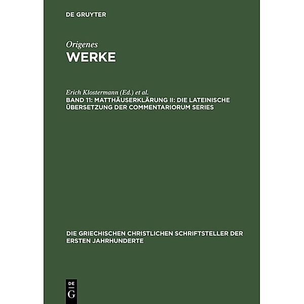 Matthäuserklärung II: Die lateinische Übersetzung der Commentariorum Series, Origenes