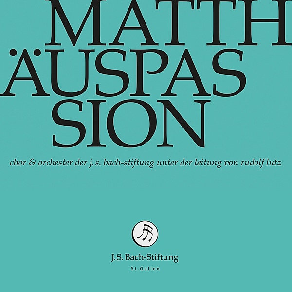 Matthäuspassion, J.S.Bach-Stiftung, Rudolf Lutz