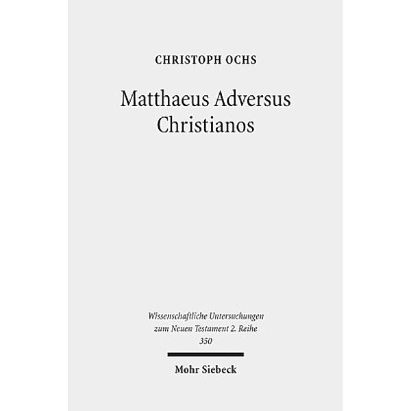 Mattheus Adversus Christianos, Christoph Ochs