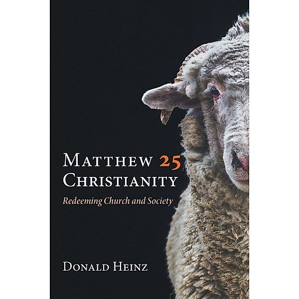 Matthew 25 Christianity, Donald Heinz