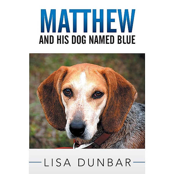 Matthew and His Dog Named Blue, Lisa Dunbar
