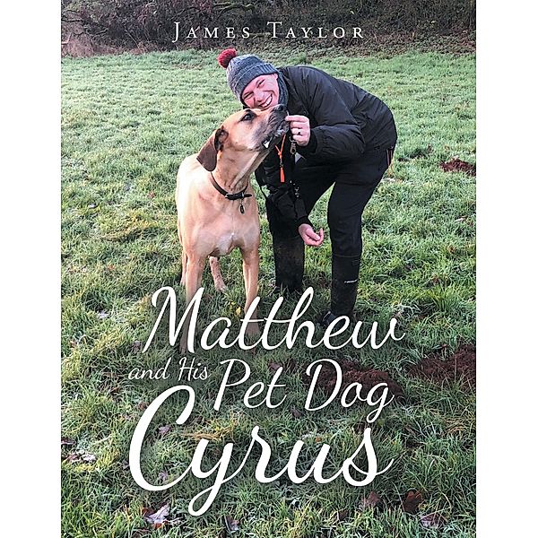 Matthew and His Pet Dog  Cyrus, James Taylor