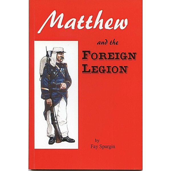 Matthew and the Foreign Legion, fay spurgin