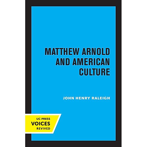 Matthew Arnold and American Culture, John Henry Raleigh