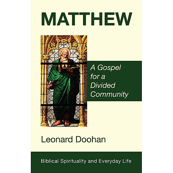 Matthew / Biblical Spirituality and Everyday Life, Leonard Doohan