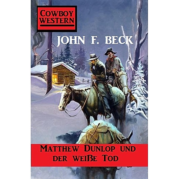 Matthew Dunlop und der weiße Tod, John F. Beck