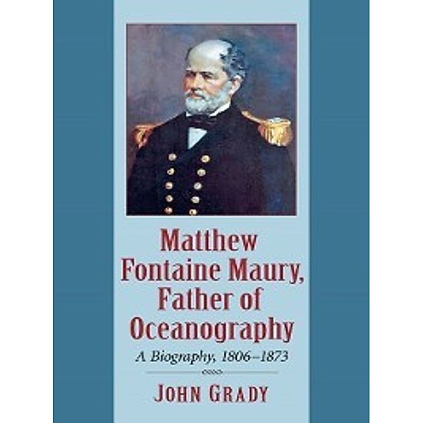 Matthew Fontaine Maury, Father of Oceanography, John Grady