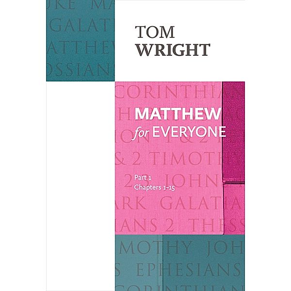 Matthew for Everyone, Tom Wright