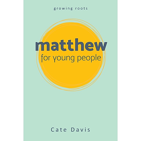 Matthew for Young People / Growing Roots, Cate Davis