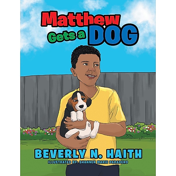 Matthew Gets a Dog, Beverly N. Haith