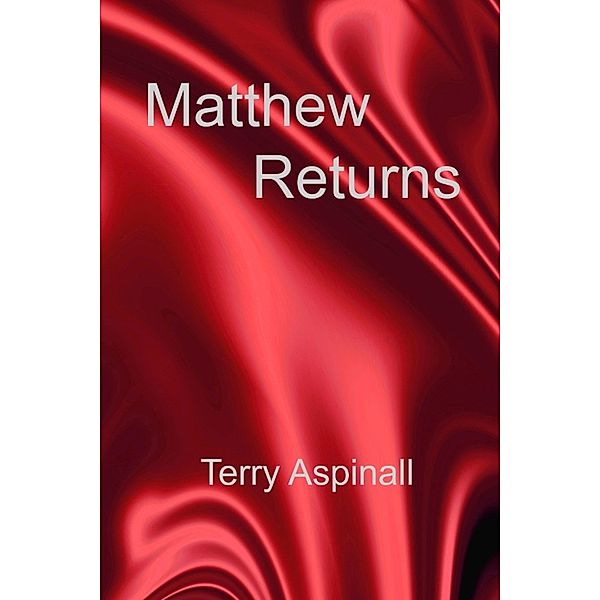 Matthew Returns, Terry Aspinall