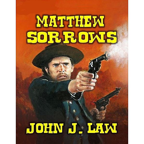 Matthew Sorrows, John J. Law