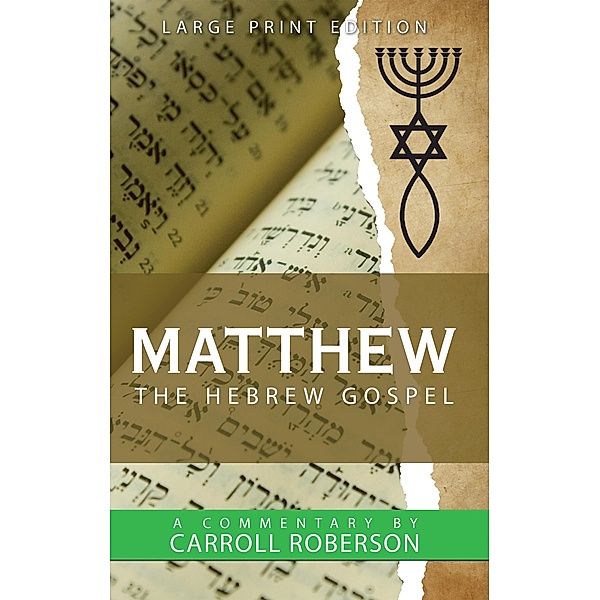 Matthew the Hebrew Gospel, Carroll Roberson