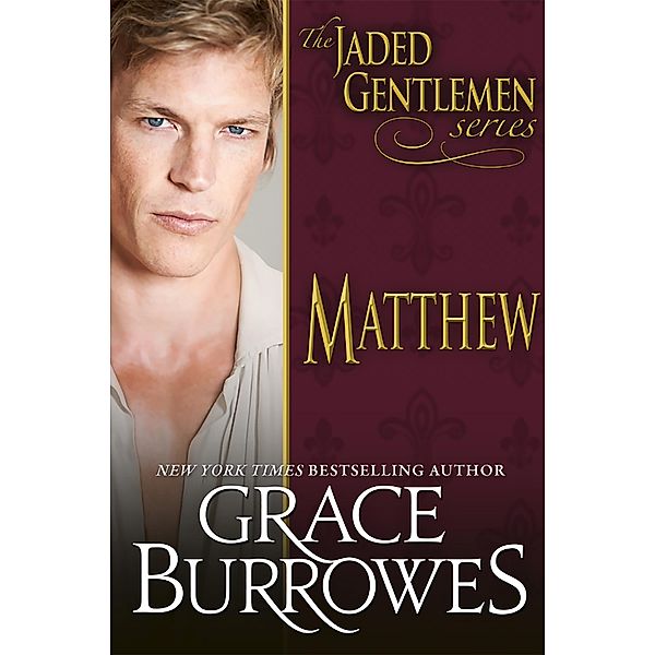 Matthew (The Jaded Gentlemen, #2) / The Jaded Gentlemen, Grace Burrowes