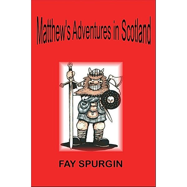 Matthew's Adventures in Scotland, fay spurgin