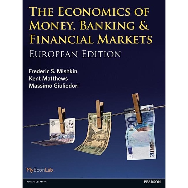 Matthews, K: Economics of Money, Banking, Kent Matthews, Massimo Giuliodori, Frederic S Mishkin