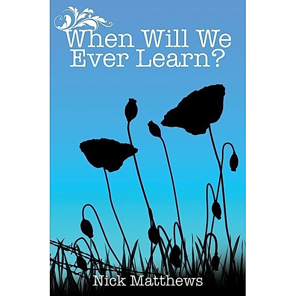 Matthews Nick: When Will We Ever Learn?, Matthews Nick