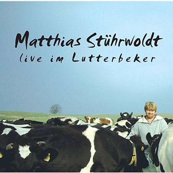 Matthias Stührwoldt live im Lutterbecker, Matthias Stührwoldt