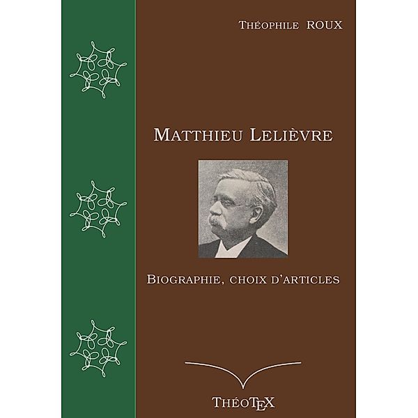 Matthieu Lelièvre, Théophile Roux