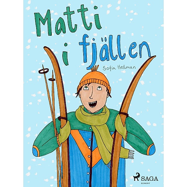 Matti i fjällen / Matti-serien Bd.3, Sofia Hedman