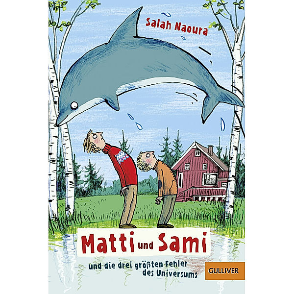 Matti und Sami und die drei grössten Fehler des Universums / Matti und Sami Bd.1, Salah Naoura