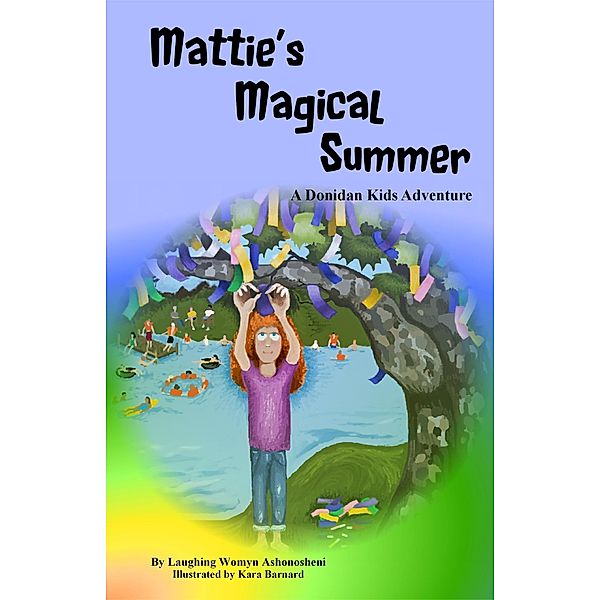 Mattie's Magical Summer, Laughing Womyn Ashonosheni