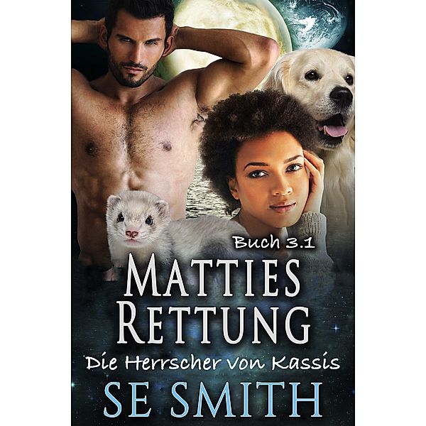 Matties Rettung (Die Herrscher von Kassis, #3.1) / Die Herrscher von Kassis, S. E. Smith