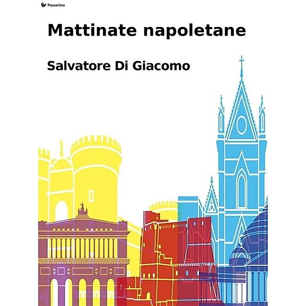 Mattinate napoletane, Salvatore Di Giacomo