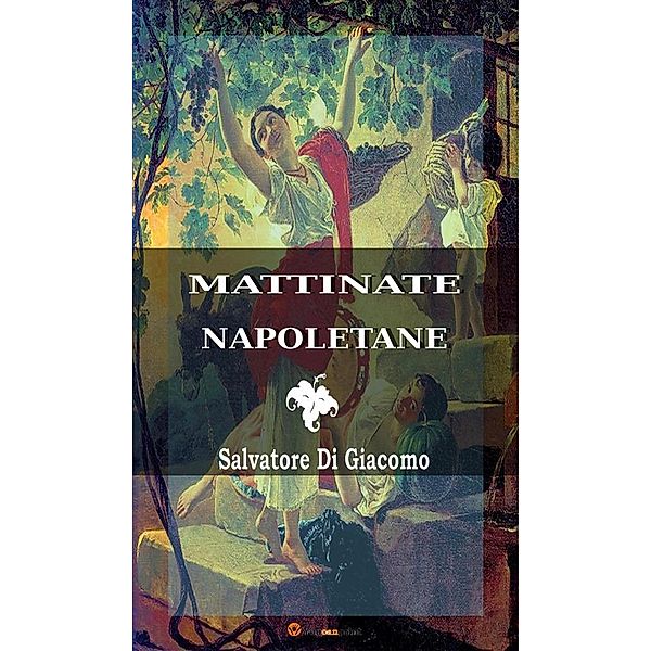 Mattinate Napoletane, Salvatore Di Giacomo