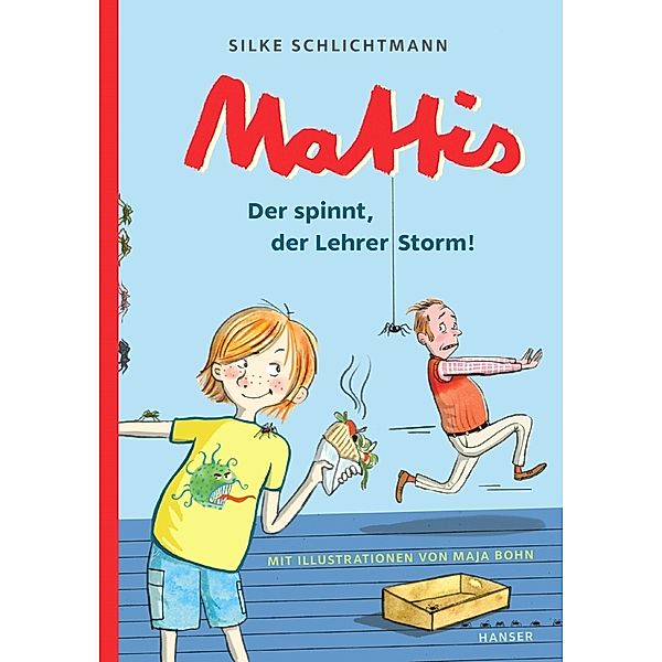 Mattis - Der spinnt, der Lehrer Storm!, Silke Schlichtmann