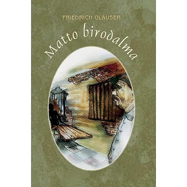 Matto birodalma, Friedrich Glauser