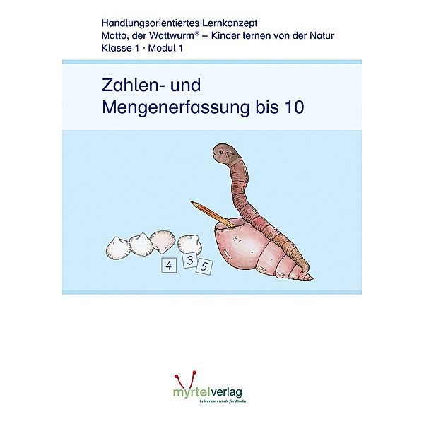 Matto, der Wattwurm / Lernstufe 1 - Modul 1: Zahlen- und Mengenerfassung bis 10, Suzanne Voss, Sigrid Skwirblies