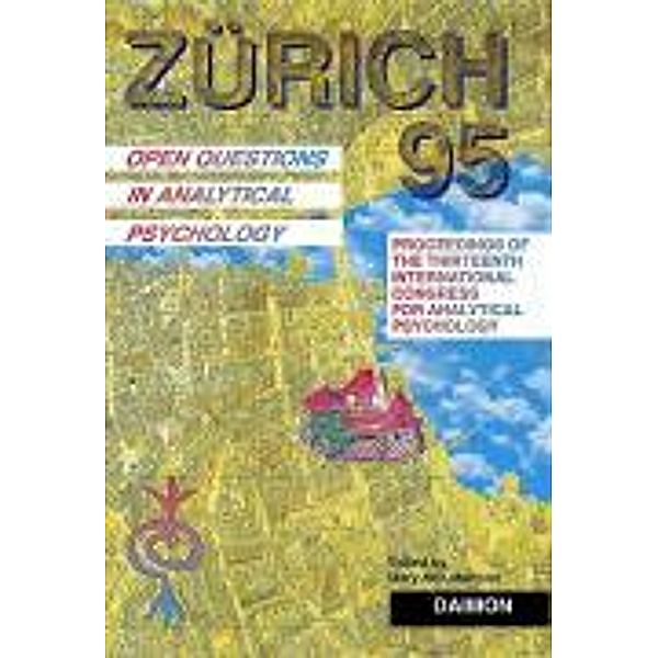 Mattoon, M: Zürich 1995. Open Questions in Analytical Psycho, Mary Ann Mattoon