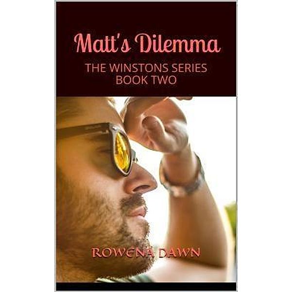 Matt's Dilemma / The Winstons Series Bd.2, Rowena Dawn