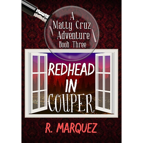 Matty Cruz Adventure: Redhead in Couper (Matty Cruz Adventure, #3), R.Marquez
