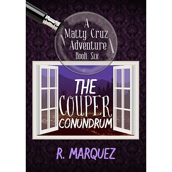 Matty Cruz Adventure: The Couper Conundrum (Matty Cruz Adventure, #6), R. Marquez