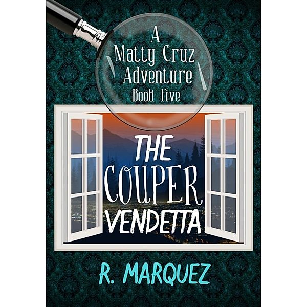 Matty Cruz Adventure: The Couper Vendetta (Matty Cruz Adventure, #5), R. Marquez