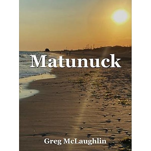 Matunuck / Greg McLaughlin, Greg Mclaughlin