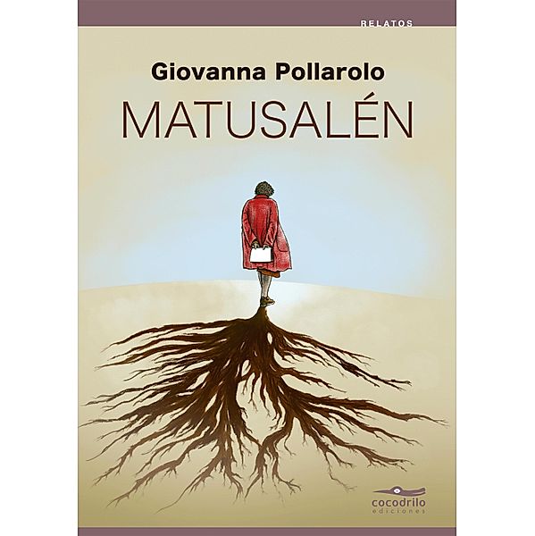 Matusalén / Narrativa Bd.8, Giovanna Pollarolo