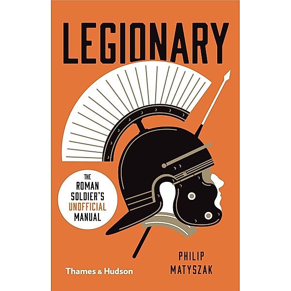 Matyszak, P: Legionary, Philip Matyszak