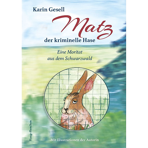 Matz, der kriminelle Hase, Karin Gesell