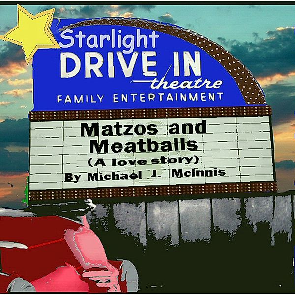 Matzos and Meatballs: A Love Story?, Michael McInnis