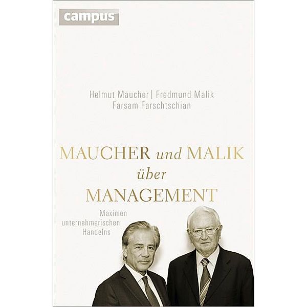 Maucher und Malik über Management, Helmut Maucher, Fredmund Malik, Farsam Farschtschian