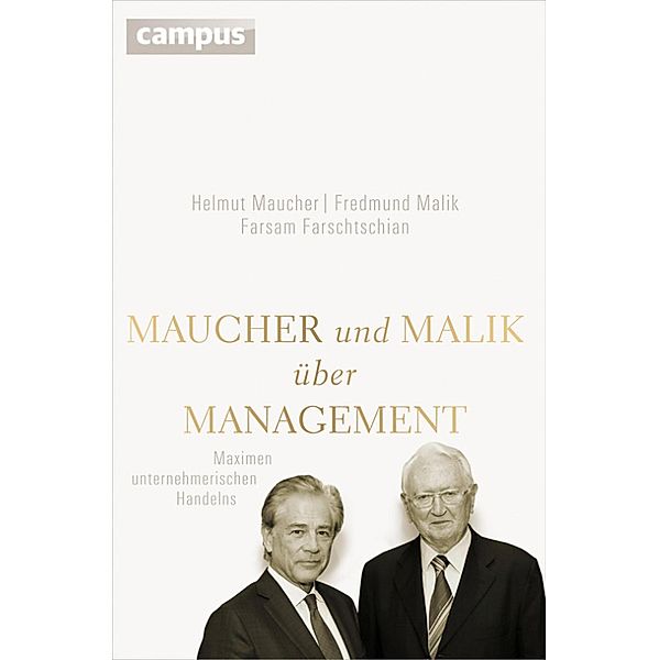 Maucher und Malik über Management, Fredmund Malik, Helmut Maucher, Farsam Farschtschian