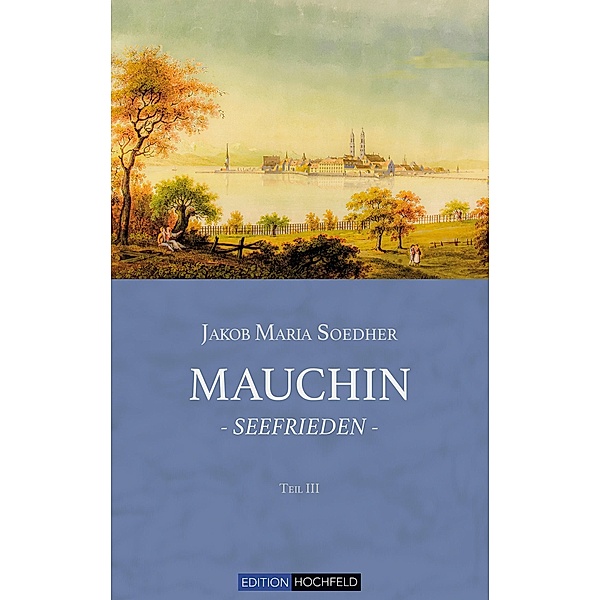 Mauchin - Seefrieden, Jakob Maria Soedher