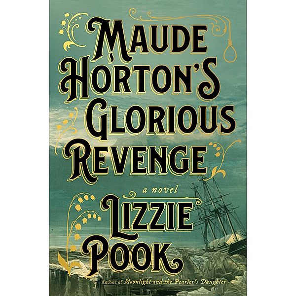 Maude Horton's Glorious Revenge, Lizzie Pook